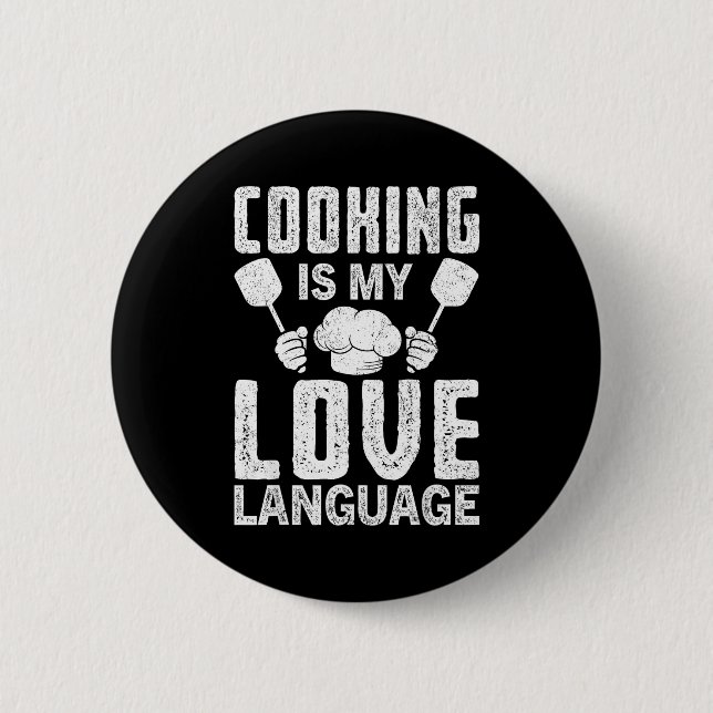 Bóton Redondo 5.08cm Cooking Is My Love Language Funny Chef Quote  (Frente)