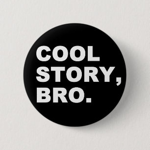 Bóton Redondo 5.08cm Cool Story Bro