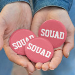 Bóton Redondo 5.08cm Cor-de-rosa quadrado e branco<br><div class="desc">Identifique o seu esquadrão com esses bonitos botões cor-de-rosa! O design apresenta "SQUAD" no tipo branco colegial. Perfeito para festas de solteira,  damas de honra e amigos.</div>