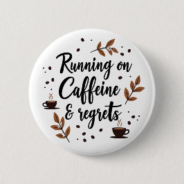 Bóton Redondo 5.08cm Correndo em Cafeine e Lamenta Citação Estética Pi