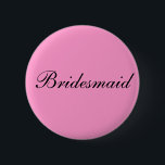 Bóton Redondo 5.08cm Crachá da dama de honra<br><div class="desc">A OU de Dou tem uma dama de honra fabuloso. Obtenha-lhe um crachá assim que as pessoas sabem quem para perguntar sem incomodar a noiva! Obtenha-os para suas damas de honra para sua galinha fazem.</div>