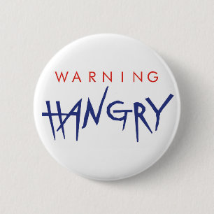 Bóton Redondo 5.08cm Crachá de advertência de Hangry