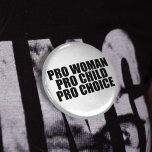 Bóton Redondo 5.08cm Criança e Escolha profissional<br><div class="desc">Sou a favor da escolha e apoio o direito das mulheres a tomarem suas próprias decisões.</div>