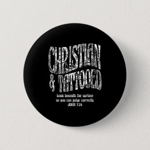 Bóton Redondo 5.08cm Cristão & Tatuado João 7_24 Citação Fé Crença