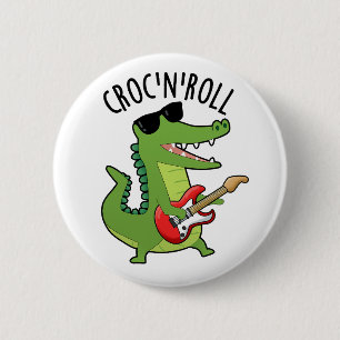 Bóton Redondo 5.08cm Croc N Roll Funny Crocodilo Puns