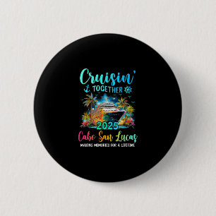 Bóton Redondo 5.08cm Cruisin' Together Cabo San Lucas 2025 Cruzeiro Fam