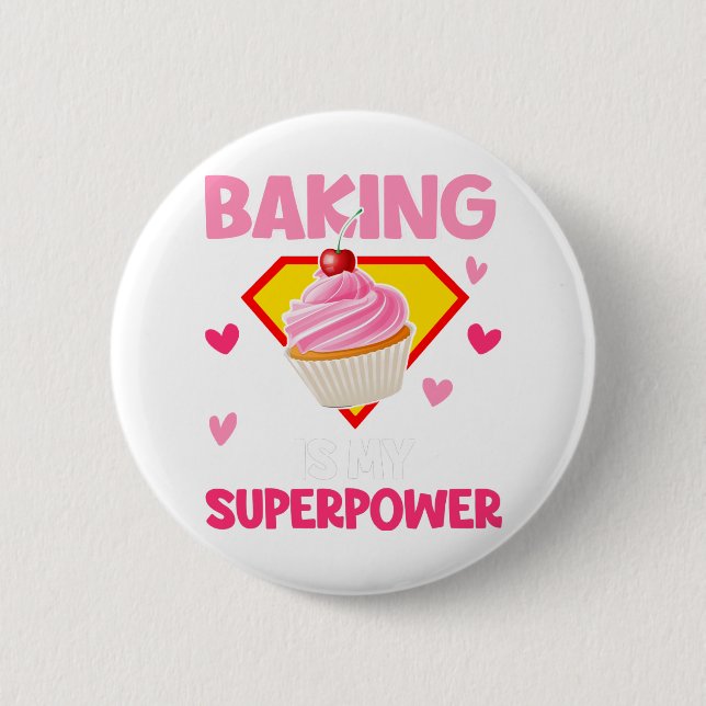 Bóton Redondo 5.08cm Cupcake Baker Shirt Baking É A Minha Cueca De Supe (Frente)