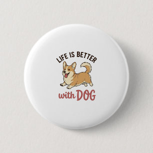 Bóton Redondo 5.08cm Cute Corgi Dog Life É Melhor Com Dog Design_1