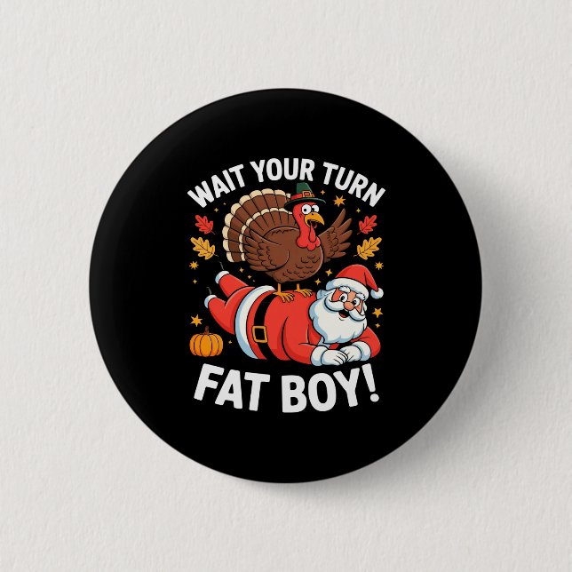Bóton Redondo 5.08cm Cute Thanksgiving _ Turkey Design _ Wait Your Turn (Frente)