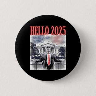 Bóton Redondo 5.08cm Cute Trump Hello 2025 Ano Novo Da Conservadora Da