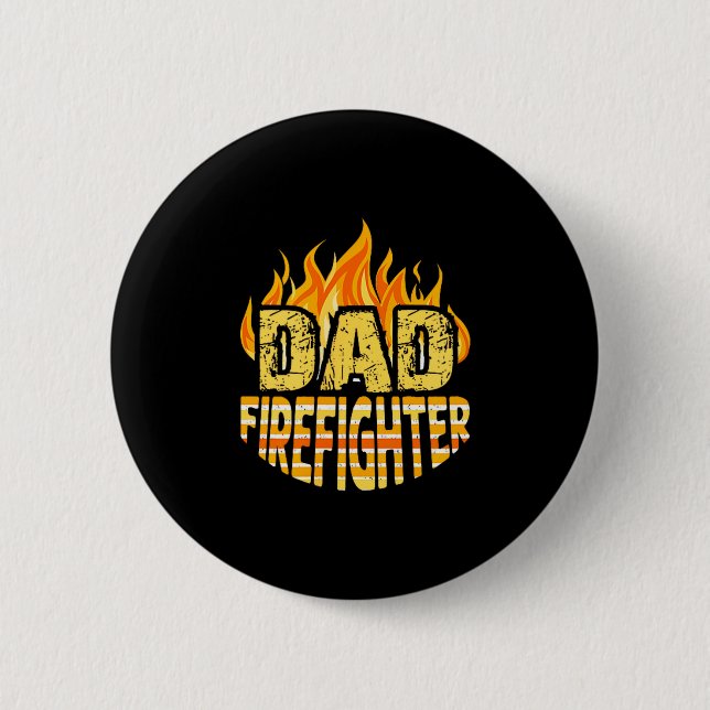 Bóton Redondo 5.08cm Dad Firefighter Fireman Gift Proud Firefighter Quo (Frente)