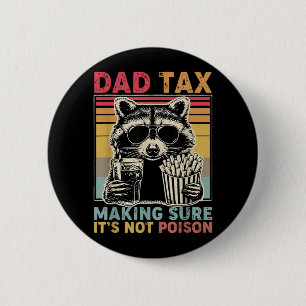 Bóton Redondo 5.08cm Dad Tax Garantindo que não seja venenoso Dia dos P