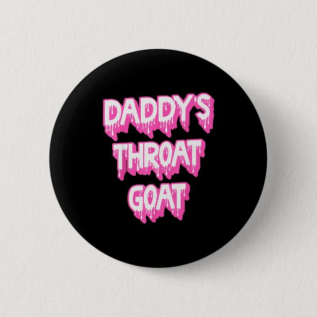 Bóton Redondo 5.08cm Daddy's Throat Goat Nk  (Frente)