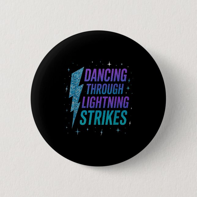 Bóton Redondo 5.08cm Dancing Through The Lightning Strike Dancer Motiva (Frente)