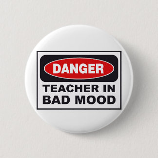Bóton Redondo 5.08cm danger_teacher_bad_mood