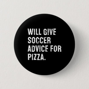 Bóton Redondo 5.08cm Dará conselhos de futebol por pizza treinador de f
