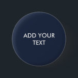 Bóton Redondo 5.08cm Dark Midnight Blue Button<br><div class="desc">Personalizable Text - Dark Midnight Blue is a deep navy with a refined intensity. Classic and timeless with a modern edge,  it feels confident,  classy,  and elegant.</div>