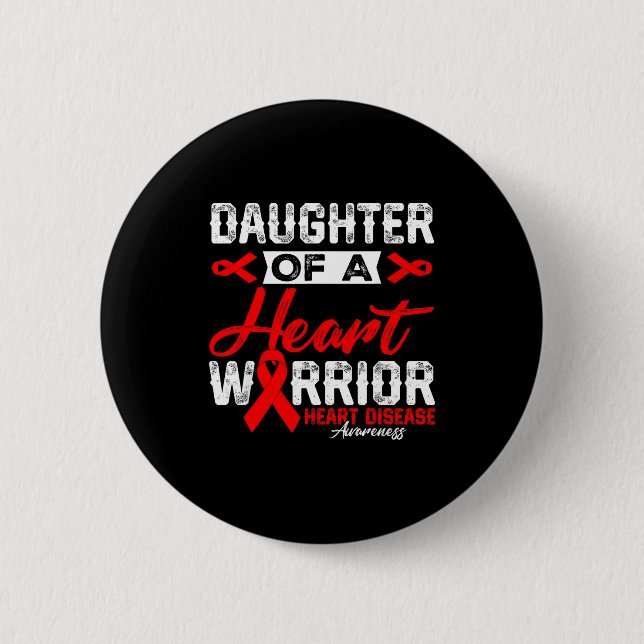 Bóton Redondo 5.08cm Daughter Of A Heart Warrior Heart Disease Red Ribb (Frente)