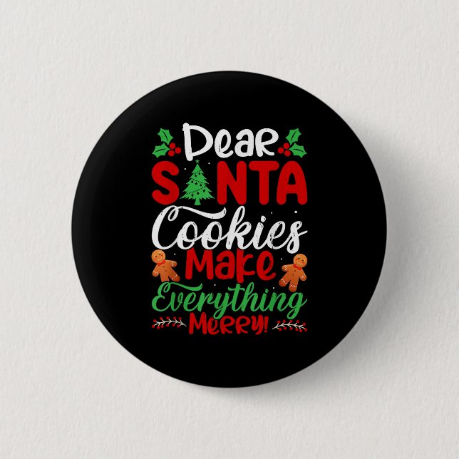 Bóton Redondo 5.08cm Dear Santa Cookies Make Everything Merry! Funny Ch (Frente)