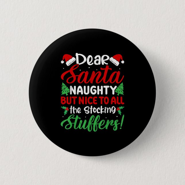 Bóton Redondo 5.08cm Dear Santa Naughty But Nice To All The Stocking St (Frente)