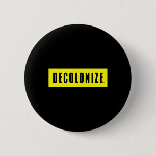 Bóton Redondo 5.08cm Decolonize Sua Mente - Fique Acordado - Resista E 