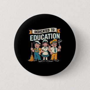 Bóton Redondo 5.08cm Dedicado à Educação – Agradecimento ao Pessoal da 