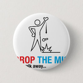 Bóton Redondo 5.08cm Deixe cair o Mic e ande afastado