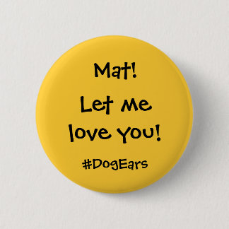 Bóton Redondo 5.08cm Deixe-me amá-lo