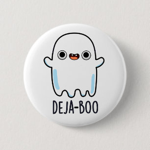 Bóton Redondo 5.08cm Deja Boo Funny Ghost Pun