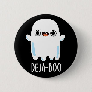 Bóton Redondo 5.08cm Deja Boo Funny Ghost Pun Dark BG