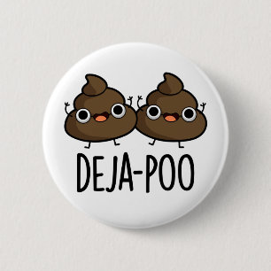 Bóton Redondo 5.08cm Deja Poo Funny Dupla Poop Pun