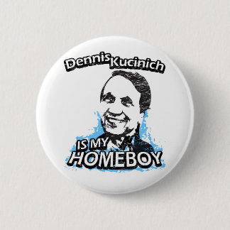 Bóton Redondo 5.08cm Dennis Kucinich é meu ficar em casa