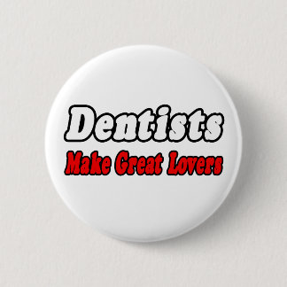 Bóton Redondo 5.08cm Dentistas Fazem Excelentes
