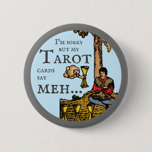 Bóton Redondo 5.08cm Desculpe, mas minhas cartas de Tarot me dizem... 4