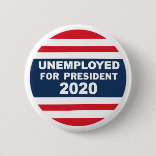 Bóton Redondo 5.08cm Desempregados para o presidente 2020