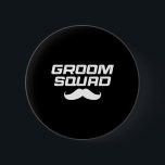 Bóton Redondo 5.08cm Design da Equipe de Groom - Esquadrão de Groom<br><div class="desc">Design da Equipe de Groom - Esquadrão de Groom</div>