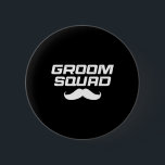 Bóton Redondo 5.08cm Design da Equipe de Groom - Esquadrão de Groom<br><div class="desc">Design da Equipe de Groom - Esquadrão de Groom</div>