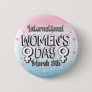 Bóton Redondo 5.08cm Dia 8 de março é Dia Internacional da Mulher no IW