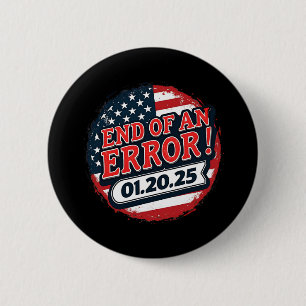 Bóton Redondo 5.08cm Dia de Inauguração 2025 Fim de um Erro Anti Trump