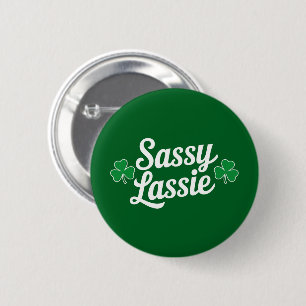 Bóton Redondo 5.08cm Dia de São Patrício Sassy Lassie Engraçado Irlandê