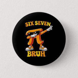 Bóton Redondo 5.08cm Dia Divertido do Pi Seis Sete Bruh 6 7 Meme de Mat
