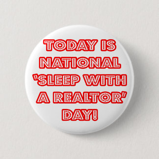 Bóton Redondo 5.08cm Dia Nacional do "Sono com um Realtor"