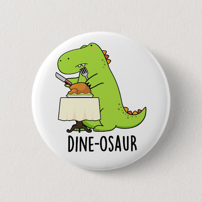 Bóton Redondo 5.08cm Dine-osaur Funny Dinosaur Pun (Frente)