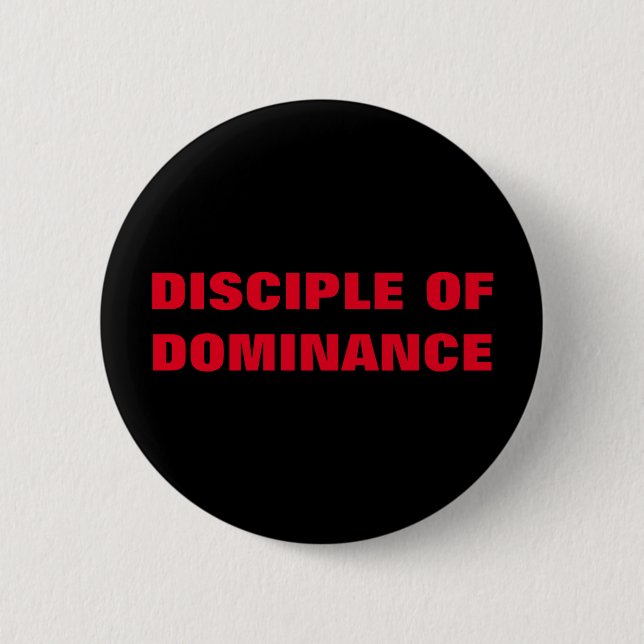 BÓTON REDONDO 5.08CM DISCIPAÇÃO DE DOMINÂNCIA (Frente)