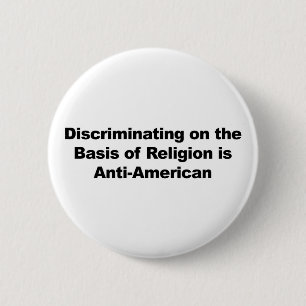 Bóton Redondo 5.08cm Discriminação religiosa é anti-americana