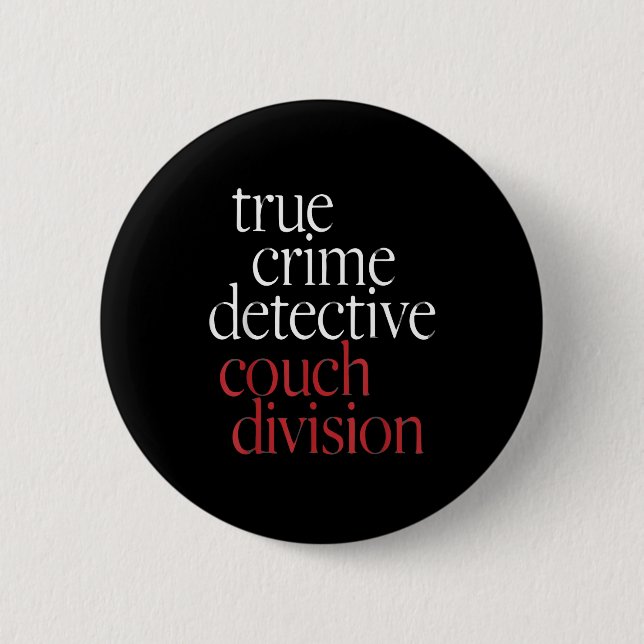 Bóton Redondo 5.08cm Divã de Detetive de Crime Real  (Frente)