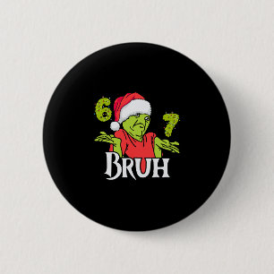Bóton Redondo 5.08cm Divertido 6 7 Bruh Feliz Natal Papai Noel 67 Meme
