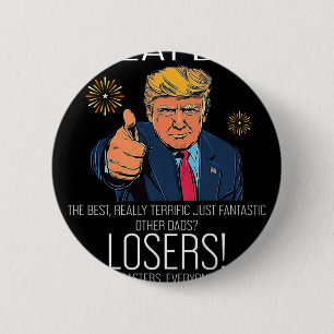 Bóton Redondo 5.08cm Divertido Trump Dia dos Pais Melhor Pai de Todos o