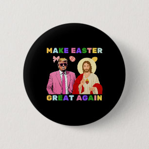 Bóton Redondo 5.08cm Divertido Trump Jesus Cristo Faça a Páscoa Grande
