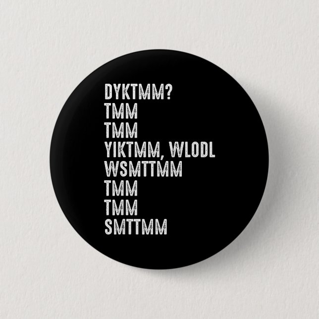 Bóton Redondo 5.08cm Do You Know The Muffin Man Dyktmm Funny Quote  (Frente)